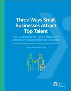 Three Ways Small businesses Can Hire Top Talent
